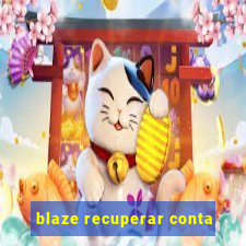 blaze recuperar conta